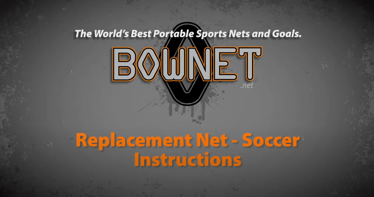 Bownet - How to Replace Your Soccer Goal Net