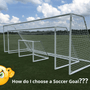 How Do I Choose a Soccer Goal