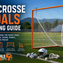 Lacrosse Goals Buying Guide: How to Choose the Right Goal for Schools, Teams, Parks, and Athletic Fields